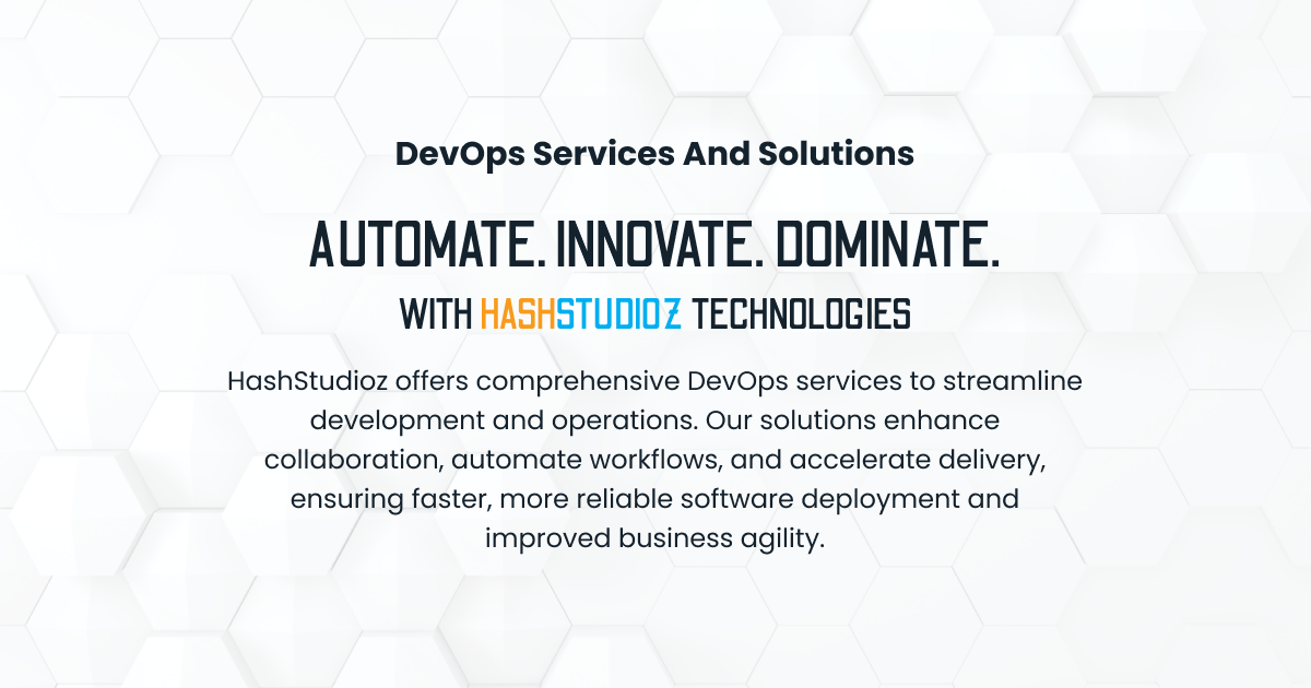DevOps Consulting Services and Solutions - HashStudioz Technologies
