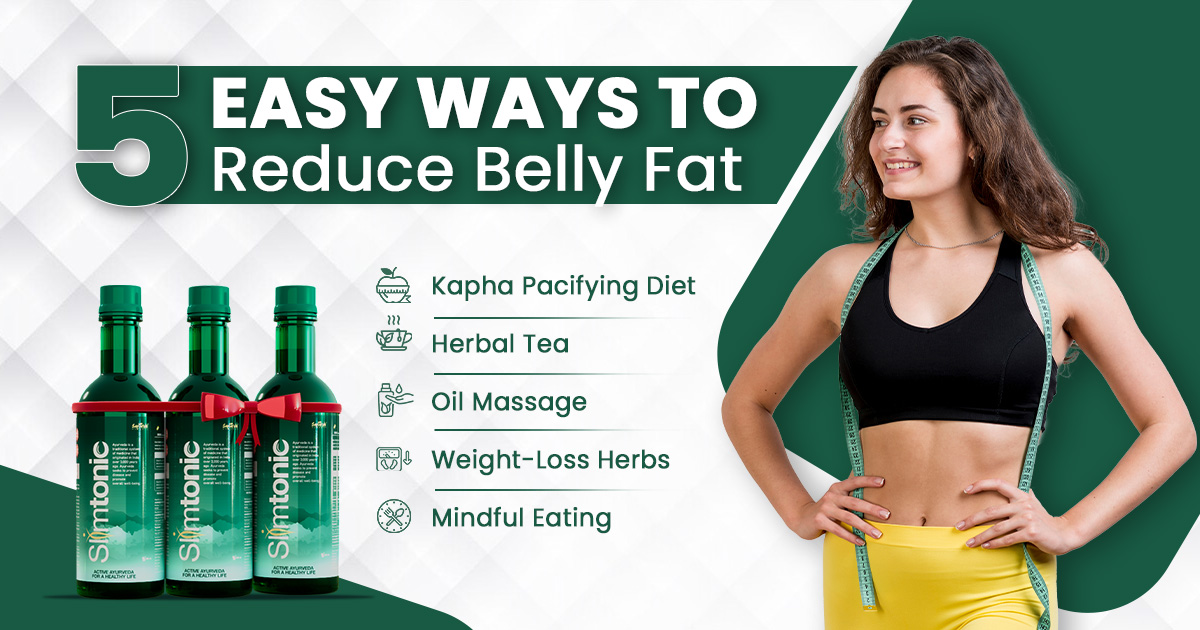 5 Ayurvedic Tips to Naturally Reduce Belly Fat Fast​