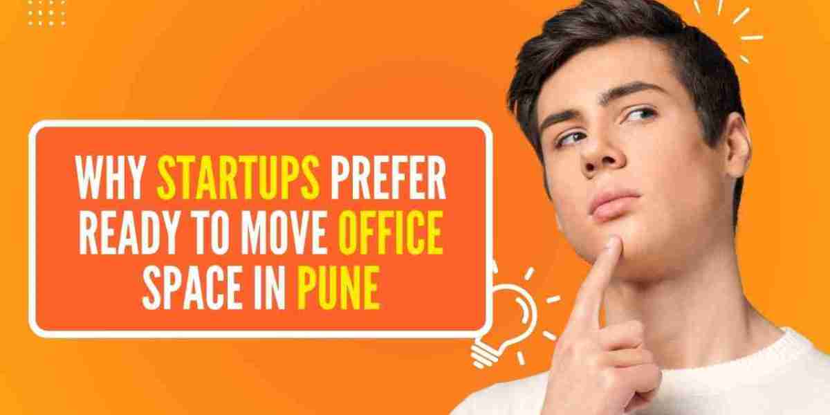 Why Startups Prefer Ready-to-Move Office Space in Pune
