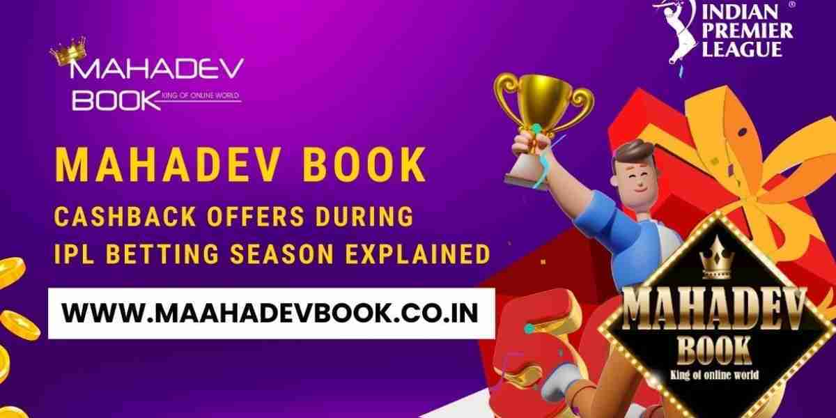 Mahadev Book Cashback Offers During IPL Betting Season Explained