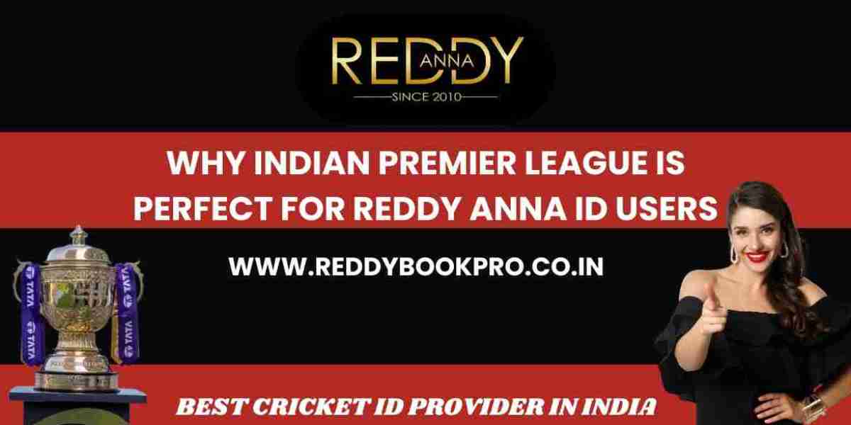 Why Indian Premier League is Perfect for Reddy Anna ID Users