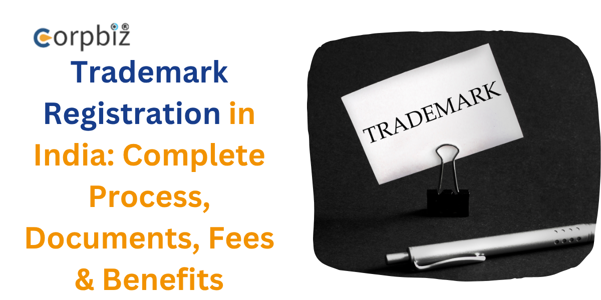 Trademark Registration in India: Complete Process, Documents, Fees...