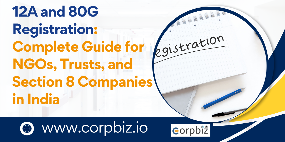 12A and 80G Registration: Complete Guide for NGOs, Trusts, and...