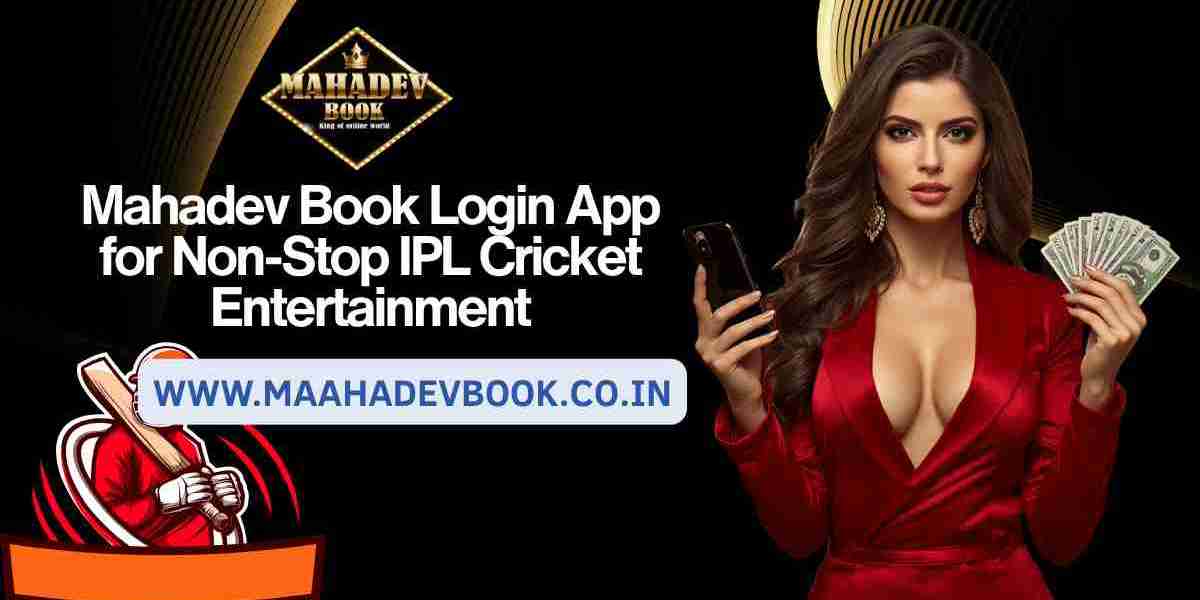 Mahadev Book Login App for Non-Stop IPL Cricket Entertainment