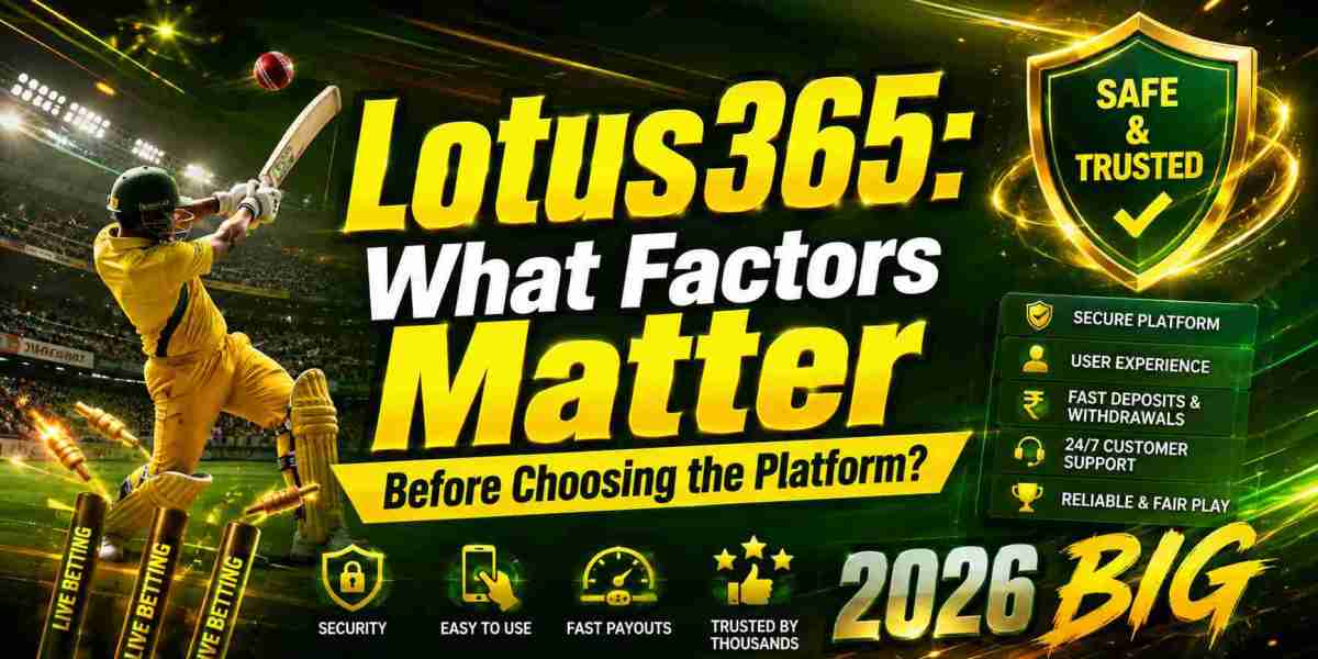 Lotus365: What Factors Matter Before Choosing the Platform?