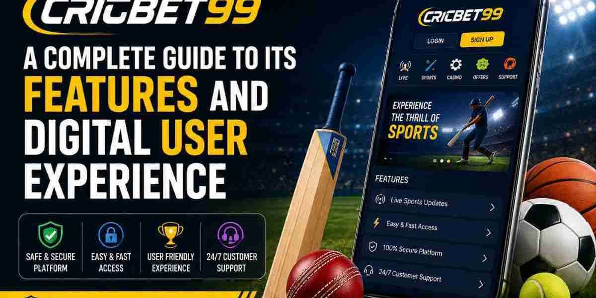 Cricbet99: A Complete Guide to Its Features and Digital User Experience