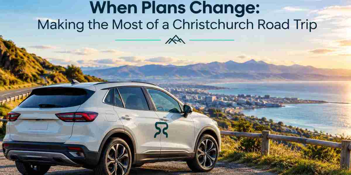 When Plans Change: Making the Most of a Christchurch Road Trip