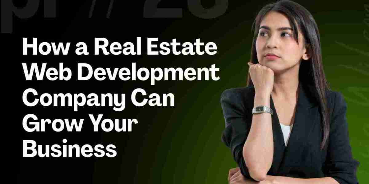 How a Real Estate Web Development Company Can Grow Your Business